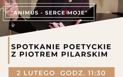 Spotkanie poetyckie z Piotrem Pilarskim