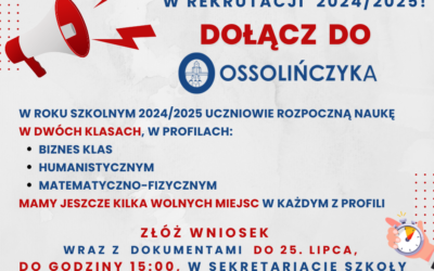 Zapraszamy do Ossolińczyka! Ruszył nabór uzupełniający w rekrutacji  na rok szkolny 2024/2025